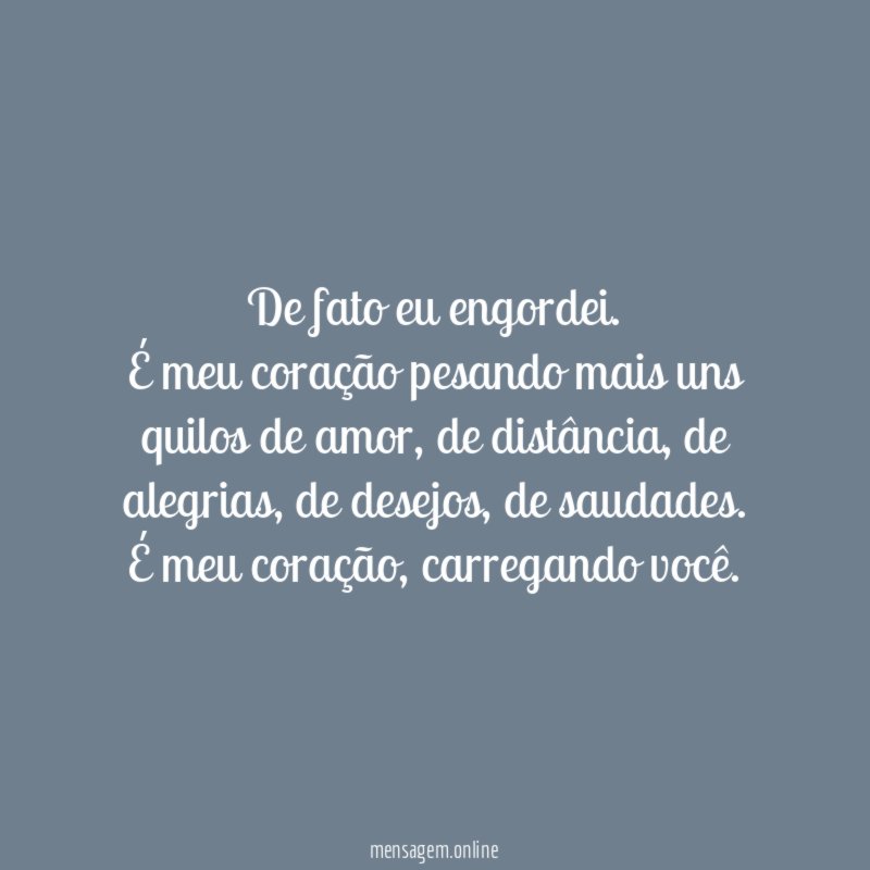 De fato eu engordei