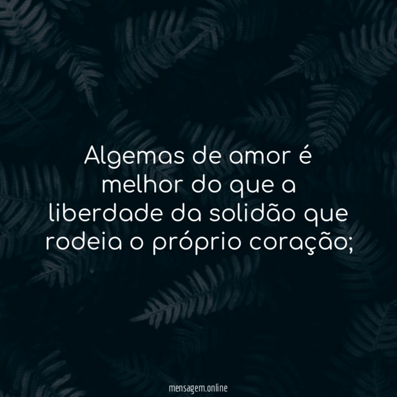 Algemas de amor é melhor do que a