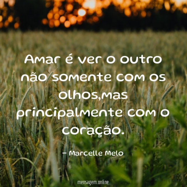 Amar é ver o outro não somente com os olhos
