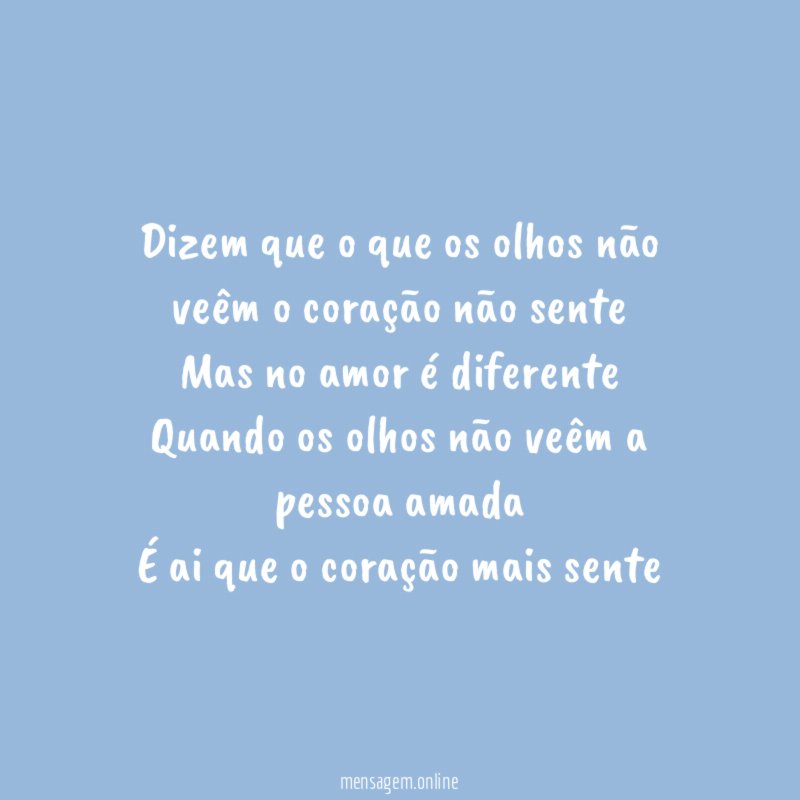 Dizem que o que os olhos não veêm