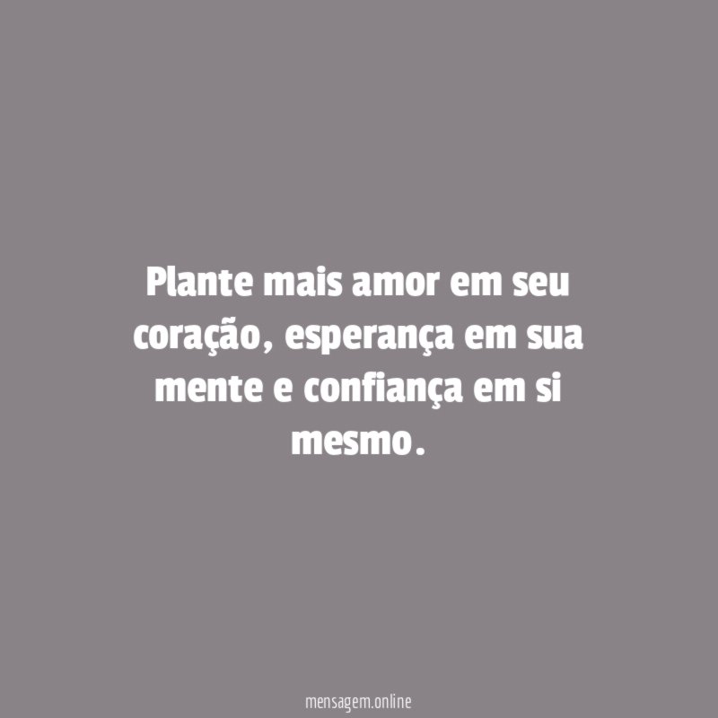 Plante mais amor em seu coração