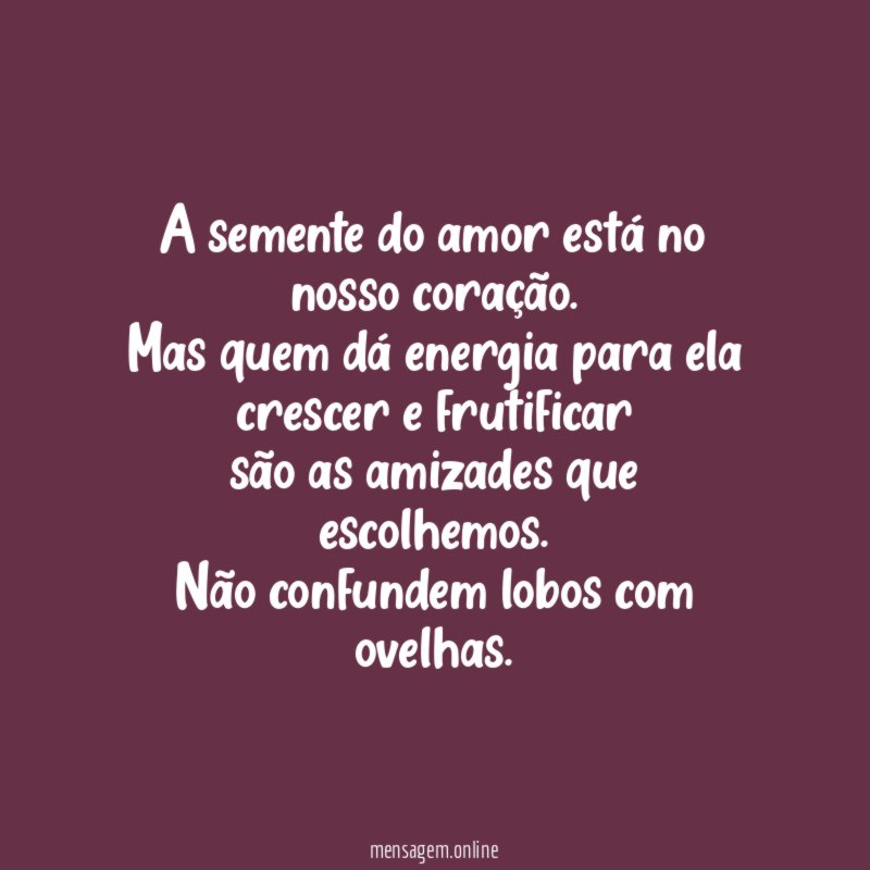 A semente do amor está no nosso coração