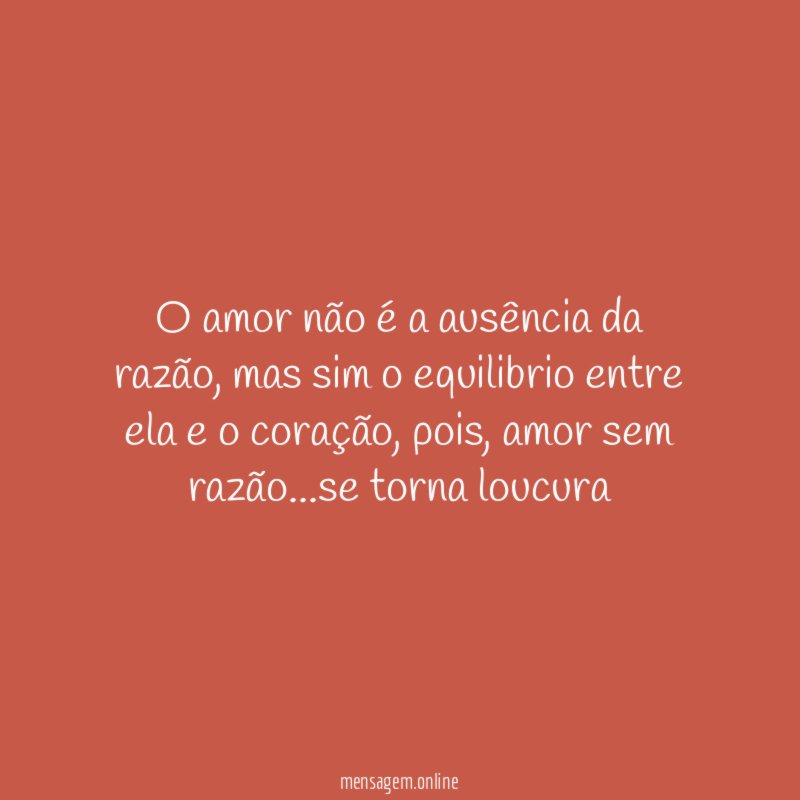 O amor não é a ausência da razão