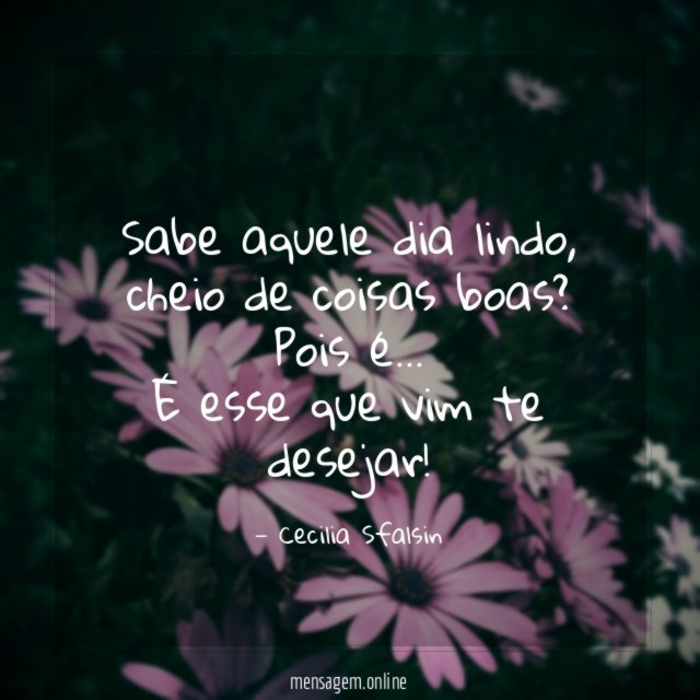 Sabe aquele dia lindo