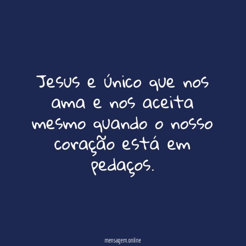 Jesus e único que nos ama e nos