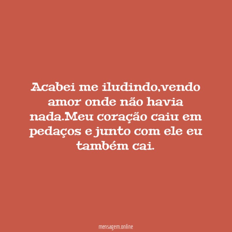 Acabei me iludindo