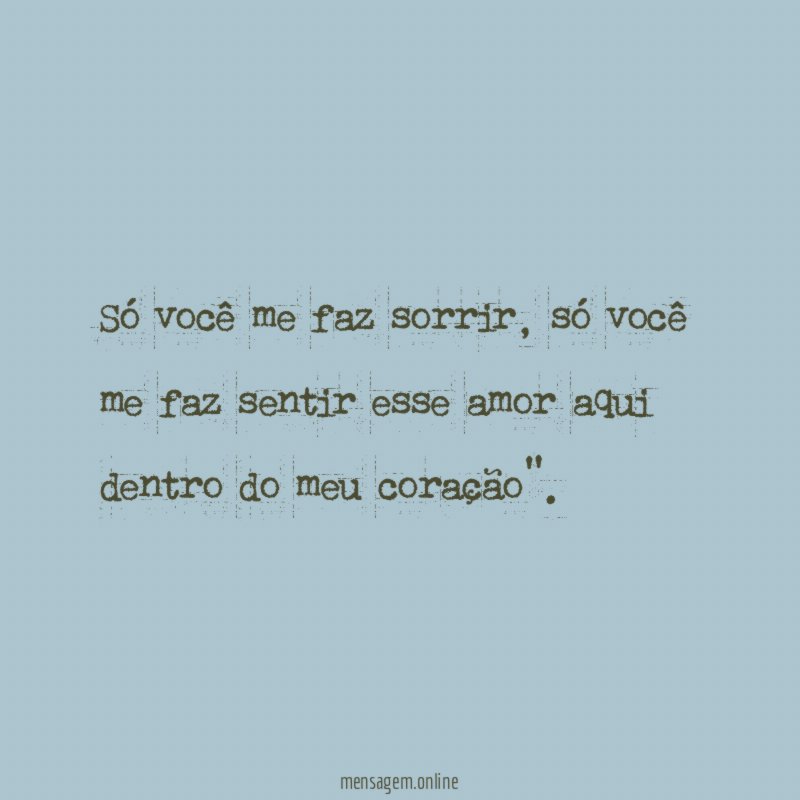 Só você me faz sorrir