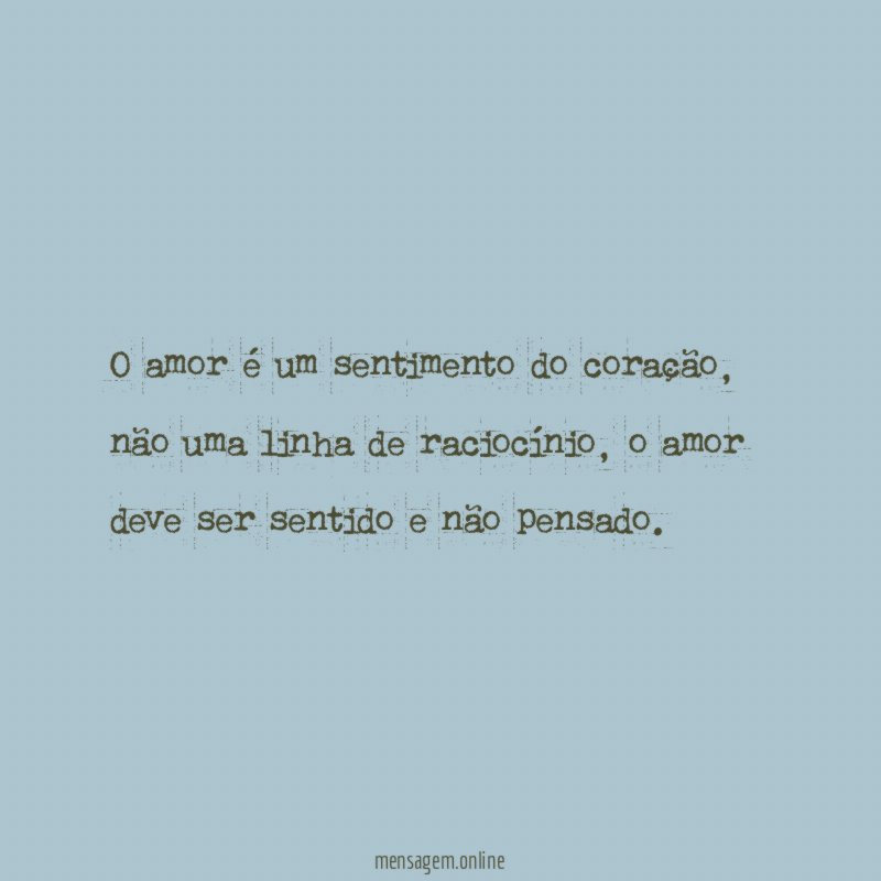 O amor é um sentimento do coração