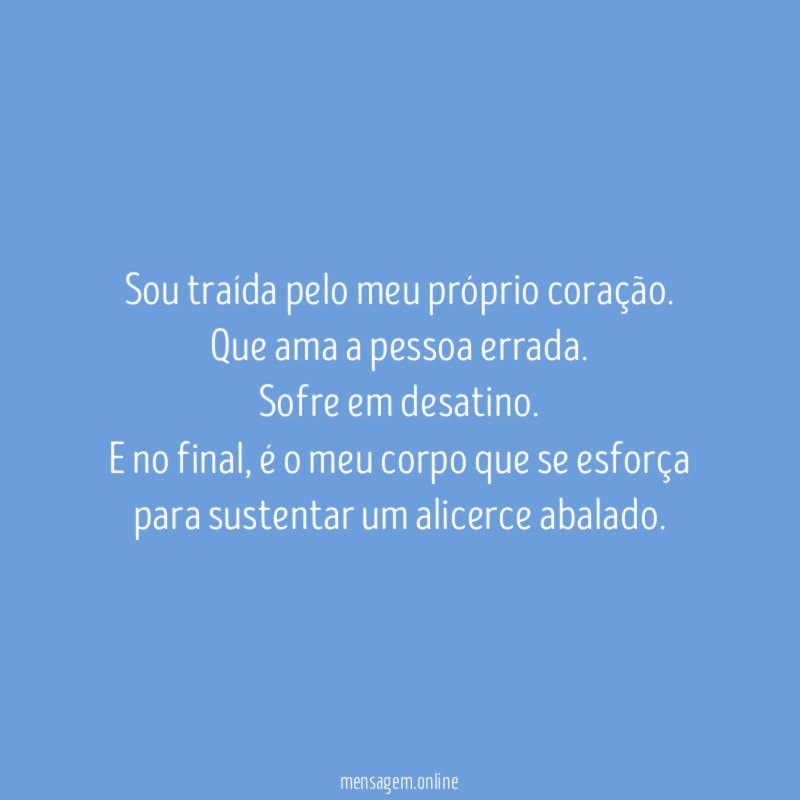 Sou traída pelo meu próprio coração