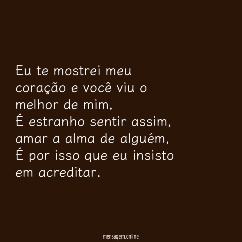 Eu te mostrei meu coração e você viu