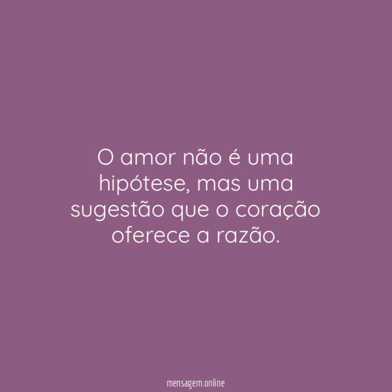 O amor não é uma hipótese