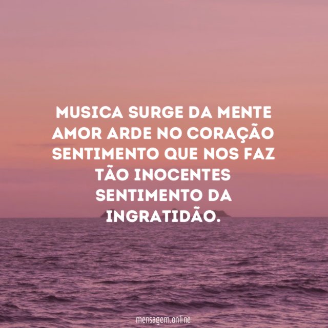 Musica surge da mente Amor arde no coração Sentimento que