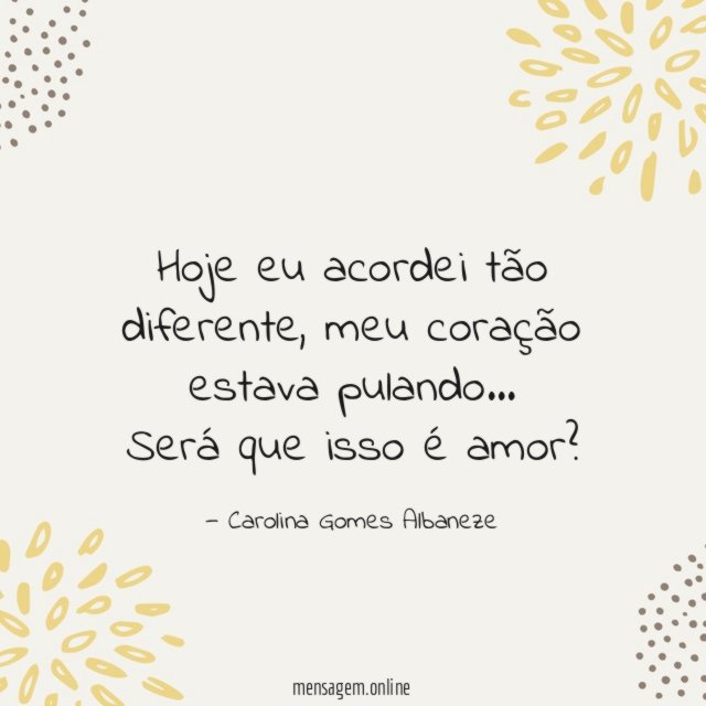 Hoje eu acordei tão diferente