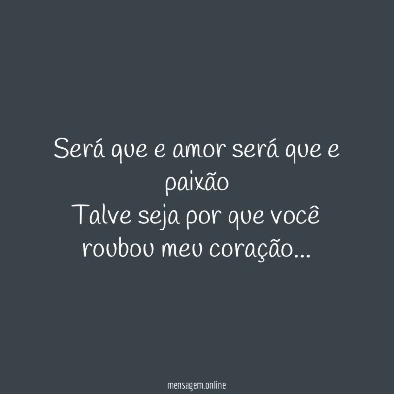 Será que e amor será que e paixão Talve