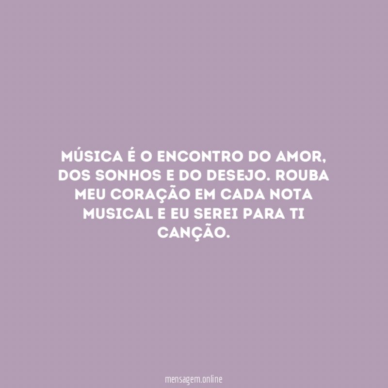 Música é o encontro do amor