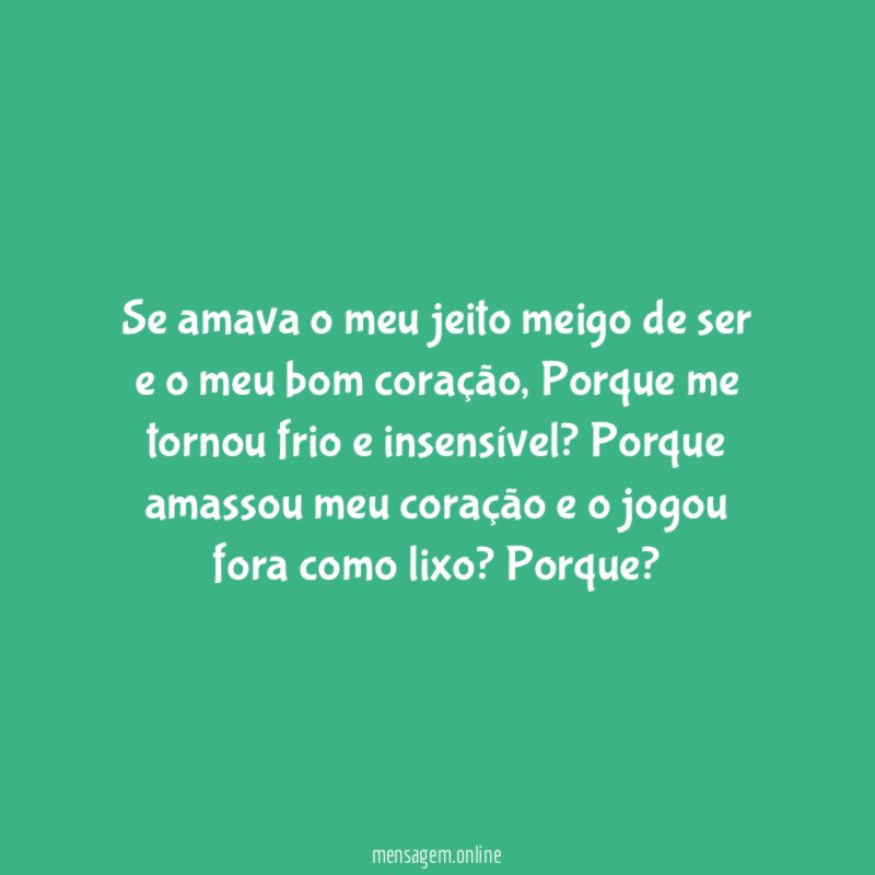 Se amava o meu jeito meigo de ser