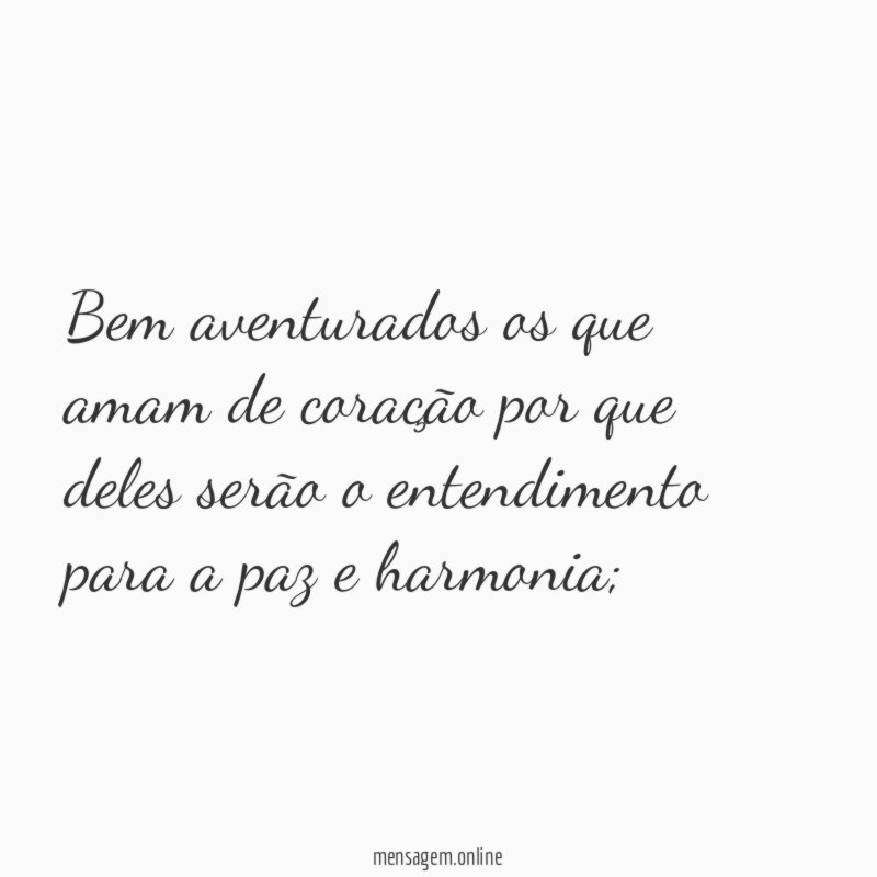 Bem aventurados os que amam de coração por