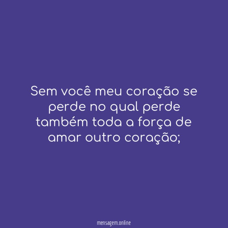 Sem você meu coração se perde no qual