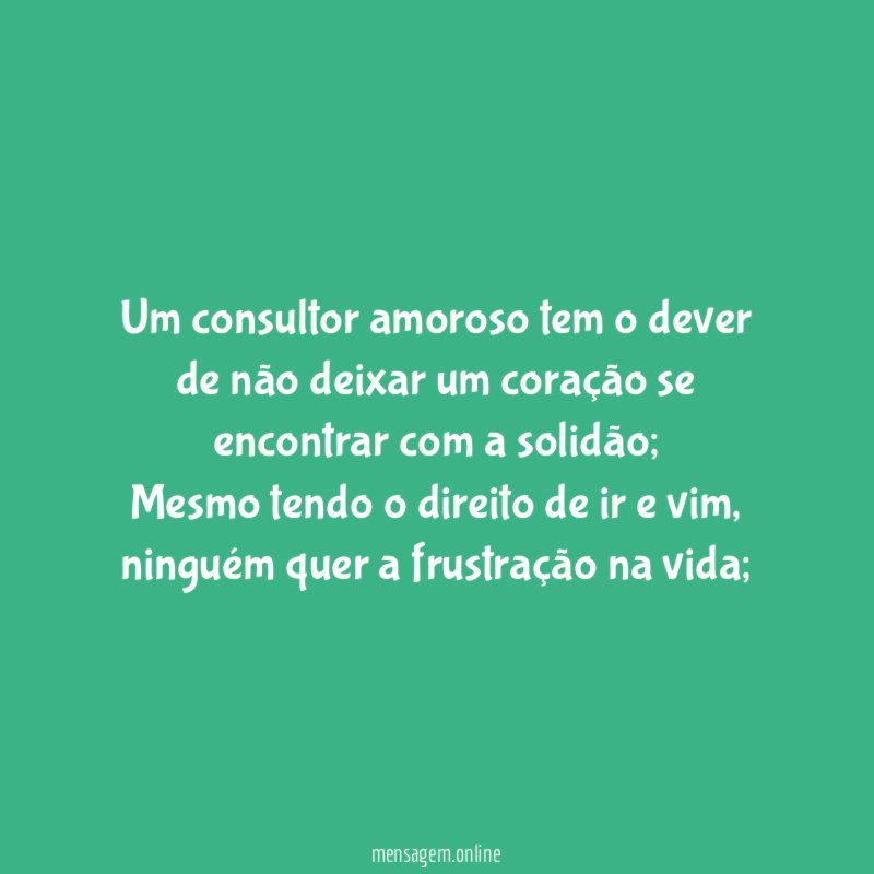 Um consultor amoroso tem o dever de não