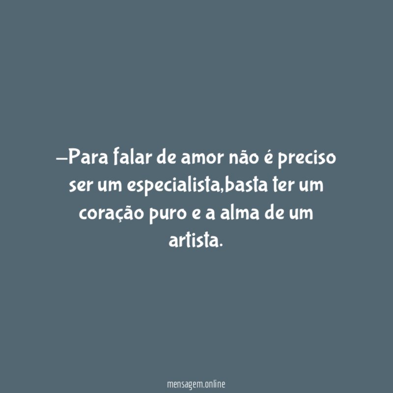 Para falar de amor não é preciso ser um especialista