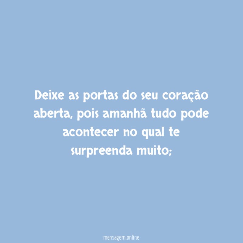 Deixe as portas do seu coração aberta