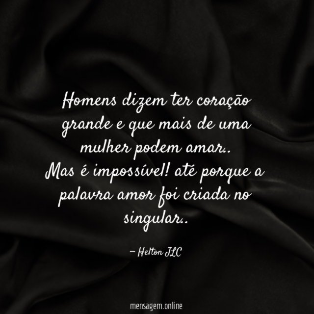 Homens dizem ter coração grande e que mais