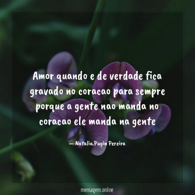 Amor quando e de verdade fica gravado no