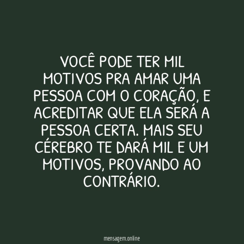 Você pode ter mil motivos pra amar uma