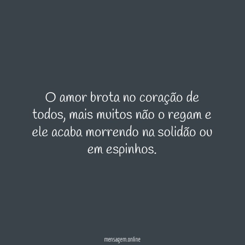 O amor brota no coração de todos