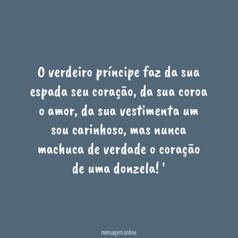 O verdeiro príncipe faz da sua espada seu coração