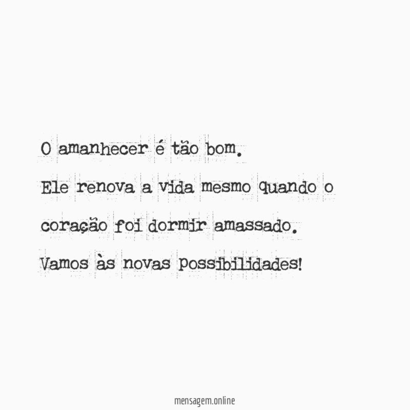 O amanhecer é tão bom