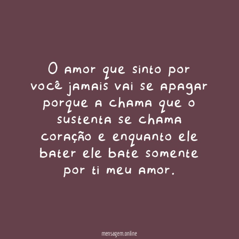 O amor que sinto por você jamais vai