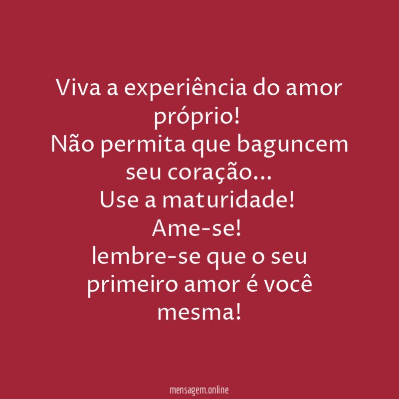Viva a experiência do amor próprio