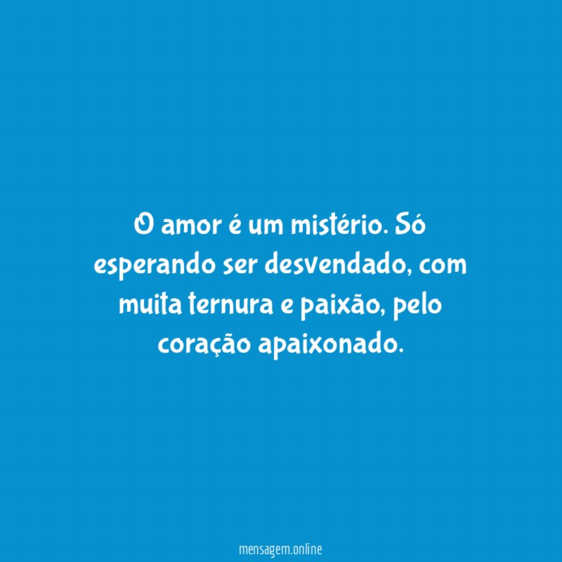 O amor é um mistério