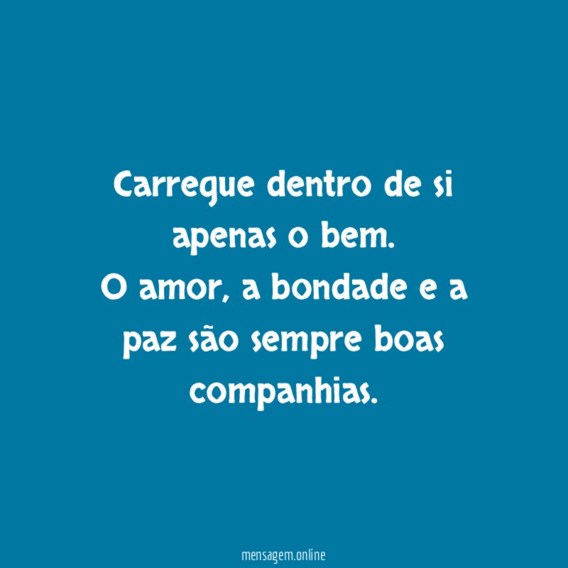 Carregue dentro de si apenas o bem