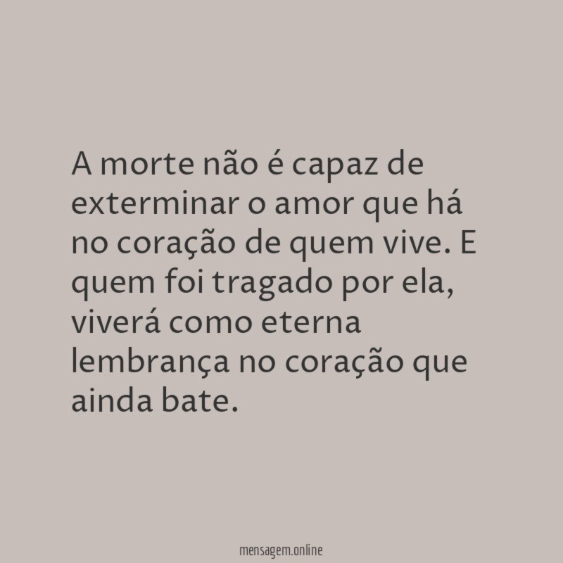 A morte não é capaz de exterminar