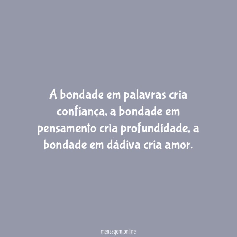 A bondade em palavras cria confiança