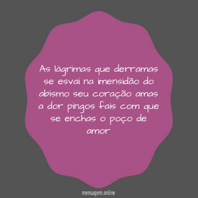 As lágrimas que derramas se esvai na imensidão