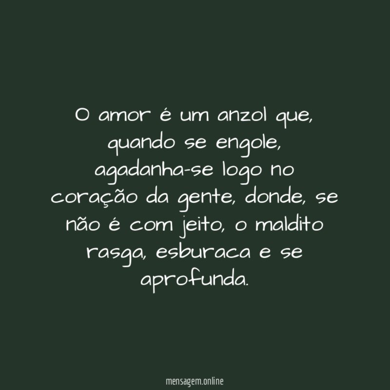 O amor é um anzol que