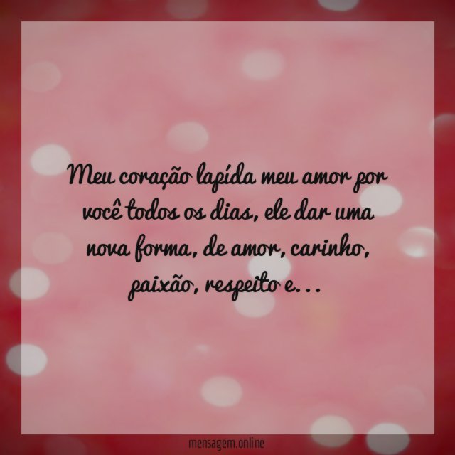 Meu coração lapída meu amor por você todos os dias
