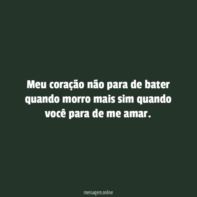 Meu coração não para de bater quando morro