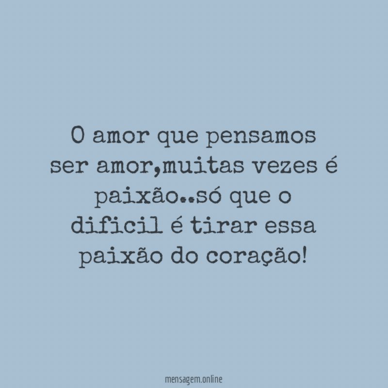 O amor que pensamos ser amor