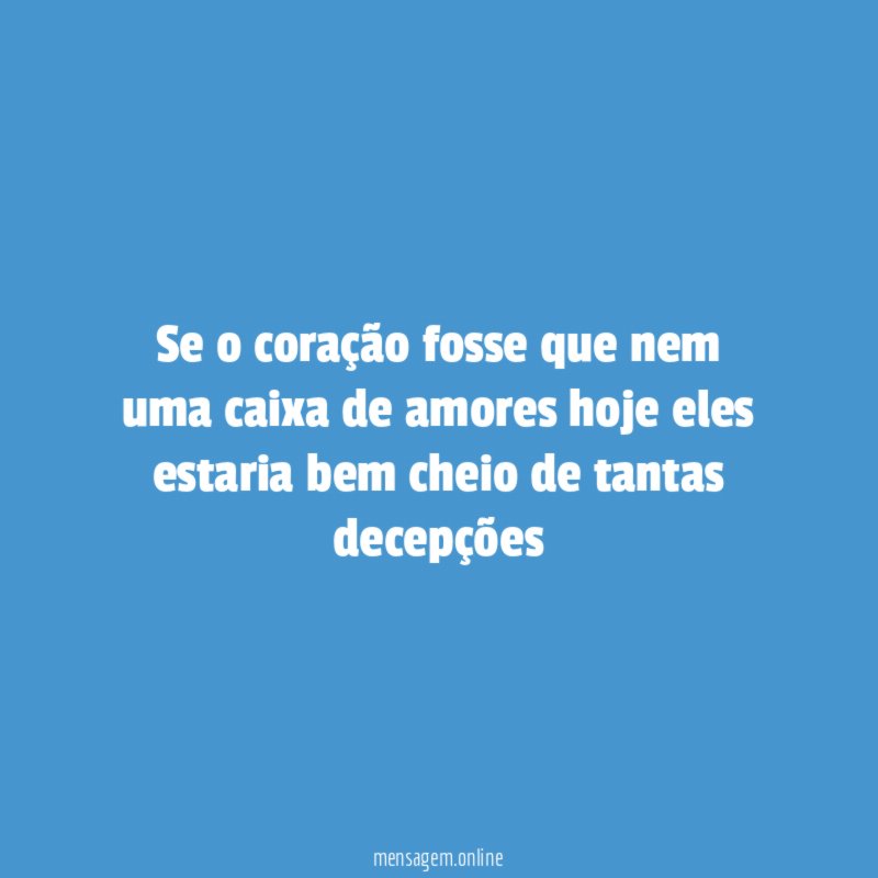 Se o coração fosse que nem uma caixa