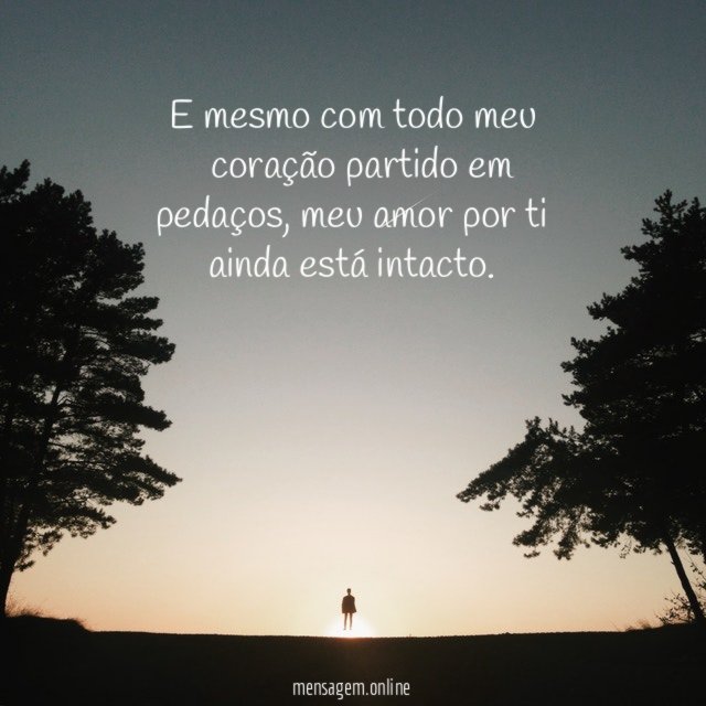 E mesmo com todo meu coração partido em pedaços