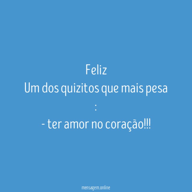 Feliz Um dos quizitos que mais pesa