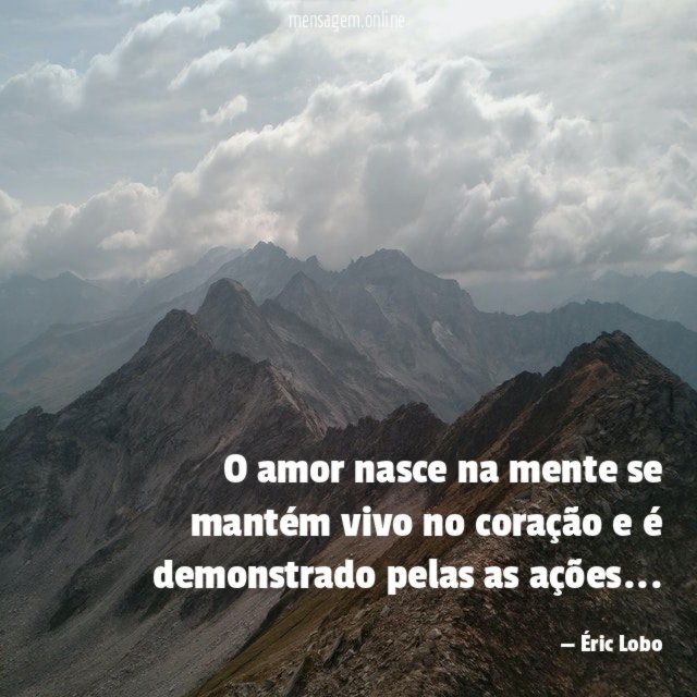 O amor nasce na mente se mantém vivo
