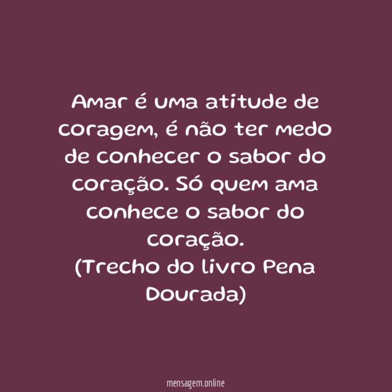 Amar é uma atitude de coragem