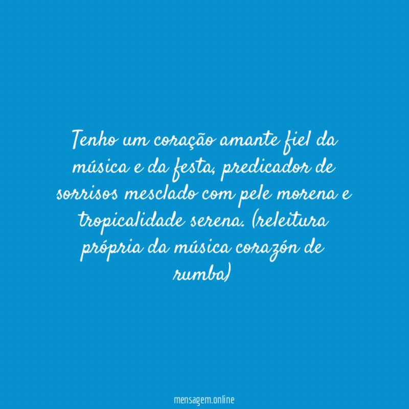 Tenho um coração amante fiel da música e da festa