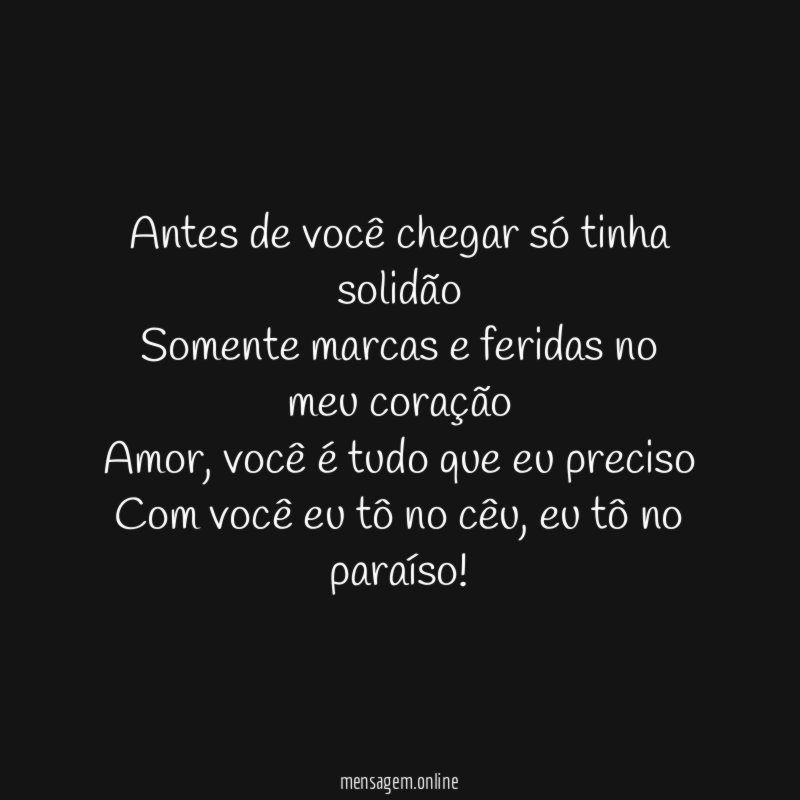 Antes de você chegar só tinha solidão Somente marcas