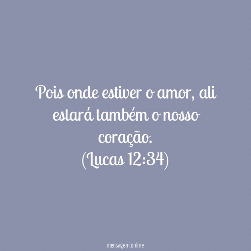 Pois onde estiver o amor